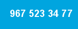 967 523 34 77